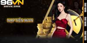 Nạp Tiền 96vn